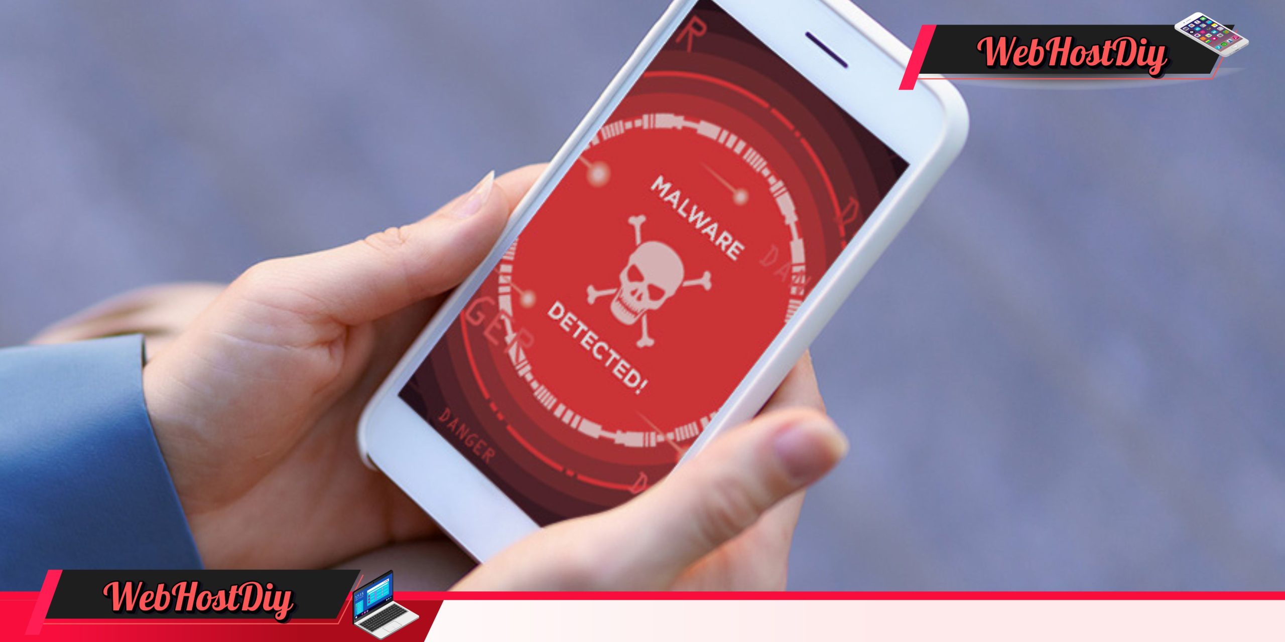Waspada! 7 Tanda HP kamu Kena Malware & Cara Mengatasinya