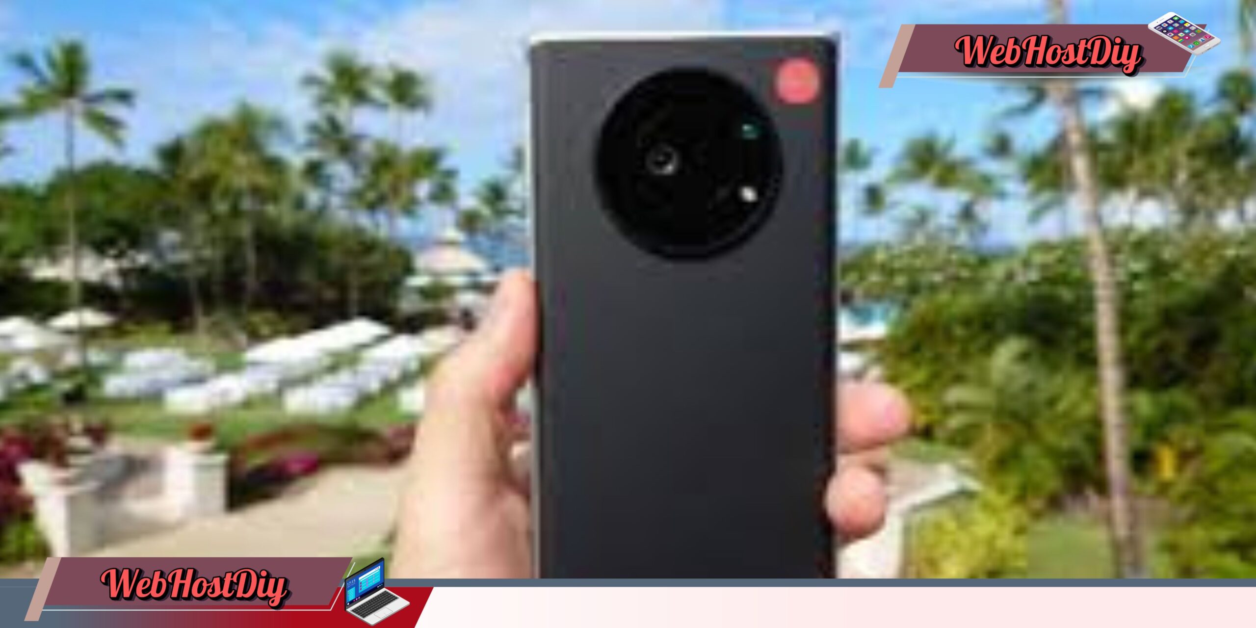 4 HP Kamera Leica Terbaik Dengan Kualitas DSLR! Berikut Ini Dia
